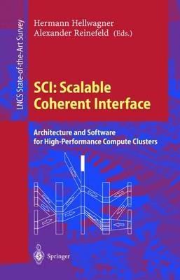 SCI: Scalable Coherent Interface: Architecture and Software for High-Performance Compute Clusters - cover