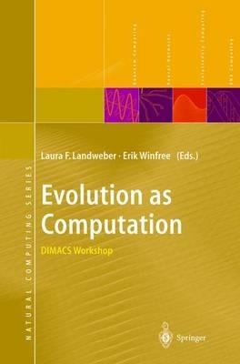 Evolution as Computation: DIMACS Workshop, Princeton, January 1999 - cover