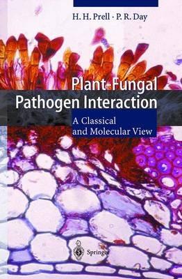 Plant-Fungal Pathogen Interaction: A Classical and Molecular View - Hermann H. Prell,Peter Day - cover