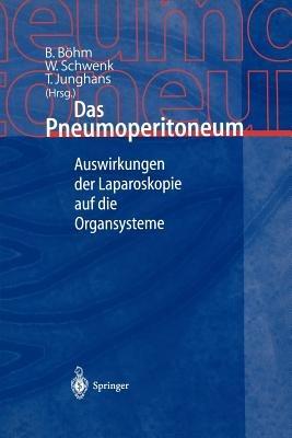 Das Pneumoperitoneum: Auswirkungen der Laparoskopie auf die Organsysteme - cover