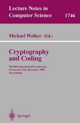 Cryptography and Coding: 7th IMA International Conference, Cirencester, UK, December 20-22, 1999 Proceedings - cover