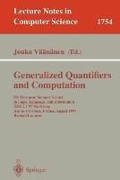 Generalized Quantifiers and Computation: 9th European Summer School in Logic, Language, and Information, ESSLLI'97 Workshop, Aix-en-Provence, France, August 11-22, 1997. Revised Lectures - cover