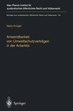 Anwendbarkeit von Umweltschutzverträgen in der Antarktis: The Applicability of Environmental Treaties in the Antarctic