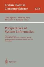 Perspectives of System Informatics: Third International Andrei Ershov Memorial Conference, PSI'99, Akademgorodok, Novosibirsk, Russia, July 6-9, 1999 Proceedings