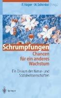 Schrumpfungen. Chancen Fa1/4r Ein Anderes Wachstum: Ein Diskurs Der Natur- Und Sozialwissenschaften - cover