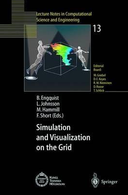 Simulation and Visualization on the Grid: Parallelldatorcentrum Kungl Tekniska Högskolan Seventh Annual Conference Stockholm, Sweden December 1999 Proceedings - cover
