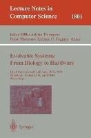 Evolvable Systems: From Biology to Hardware: Third International Conference, ICES 2000, Edinburgh, Scotland, UK, April 17-19, 2000 Proceedings - cover