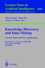 Knowledge Discovery and Data Mining. Current Issues and New Applications: Current Issues and New Applications: 4th Pacific-Asia Conference, PAKDD 2000 Kyoto, Japan, April 18-20, 2000 Proceedings