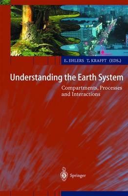Understanding the Earth System: Compartments, Processes and Interactions - cover