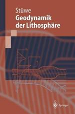 Einführung in die Geodynamik der Lithosphäre: Quantitative Behandlung geowissenschaftlicher Probleme