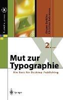 Mut Zur Typographie: Ein Kurs Fur Desktop-Publishing (2., Berarb. U. Erw. Aufl.) - Juergen Gulbins - cover