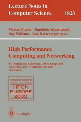 High-Performance Computing and Networking: 8th International Conference, HPCN Europe 2000 Amsterdam, The Netherlands, May 8-10, 2000 Proceedings - cover