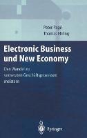 Electronic Business Und New Economy: Den Wandel Zu Vernetzten Geschdftsprozessen Meistern