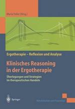 Klinisches Reasoning in der Ergotherapie: Überlegungen und Strategien im therapeutischen Handeln