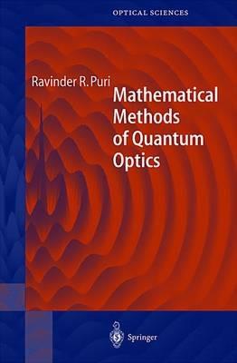 Mathematical Methods of Quantum Optics - Ravinder R. Puri - cover