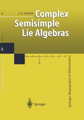 Complex Semisimple Lie Algebras - Jean-Pierre Serre - cover