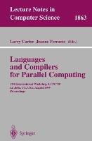 Languages and Compilers for Parallel Computing: 12th International Workshop, LCPC'99 La Jolla, CA, USA, August 4-6, 1999 Proceedings - cover