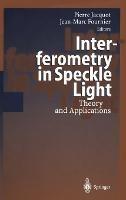 Interferometry in Speckle Light: Theory and Applications. Proceedings of the International Conference, 25-28 September 2000, Lausanne, Switzerland - cover