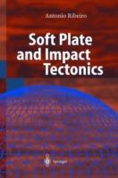 Soft Plate and Impact Tectonics - Antonio Ribeiro - cover
