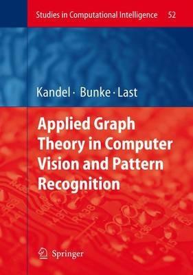 Applied Graph Theory in Computer Vision and Pattern Recognition - cover