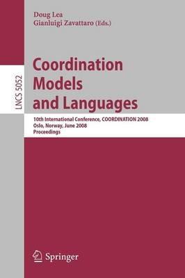 Coordination Models and Languages: 10th International Conference, COORDINATION 2008, Oslo, Norway, June 4-6, 2008, Proceedings - cover