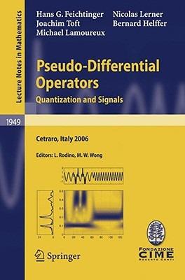 Pseudo-Differential Operators: Quantization and Signals - Hans G. Feichtinger,Bernard Helffer,Michael Lamoureux - cover
