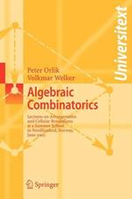 Algebraic Combinatorics: Lectures at a Summer School in Nordfjordeid, Norway, June 2003