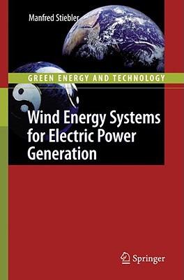 Wind Energy Systems for Electric Power Generation - Manfred Stiebler - cover