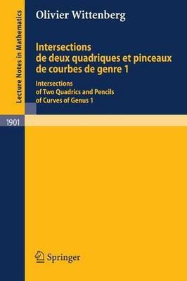 Intersections de deux quadriques et pinceaux de courbes de genre 1: Intersections of two quadrics and pencils of curves of genus 1 - Olivier Wittenberg - cover