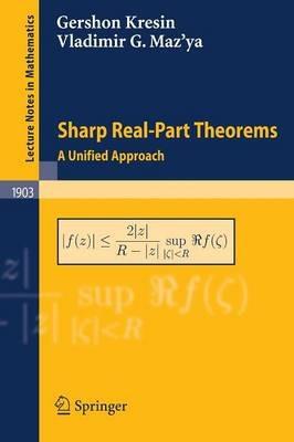 Sharp Real-Part Theorems: A Unified Approach - Gershon Kresin,Vladimir Maz'ya - cover