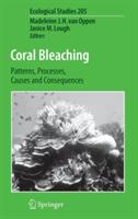 Coral Bleaching: Patterns, Processes, Causes and Consequences - cover
