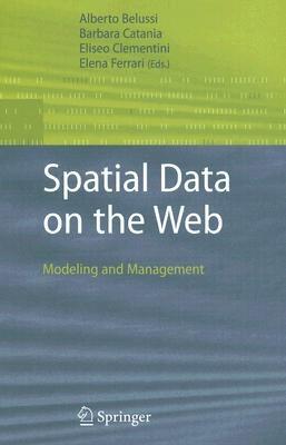 Spatial Data on the Web: Modeling and Management - cover