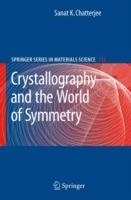 Crystallography and the World of Symmetry - Sanat K. Chatterjee - cover