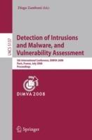 Detection of Intrusions and Malware, and Vulnerability Assessment: 5th International Conference, DIMVA 2008, Paris, France, July 10-11, 2008, Proceedings - cover