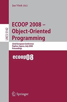 ECOOP 2008 - Object-Oriented Programming: 22nd European Conference Paphos, Cyprus, July 7-11, 2008, Proceedings - cover