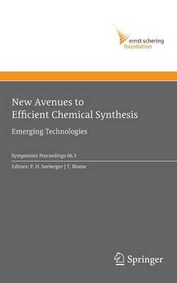 New Avenues to Efficient Chemical Synthesis: Emerging Technologies - cover