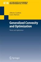 Generalized Convexity and Optimization: Theory and Applications - Alberto Cambini,Laura Martein - cover