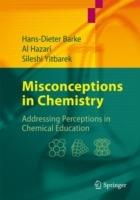 Misconceptions in Chemistry: Addressing Perceptions in Chemical Education - Hans-Dieter Barke,Al Hazari,Sileshi Yitbarek - cover