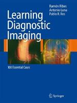 Learning Diagnostic Imaging: 100 Essential Cases