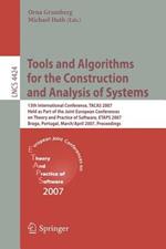 Tools and Algorithms for the Construction and Analysis of Systems: 13th International Conference, TACAS 2007 Held as Part of the Joint European Conferences on Theory and Practice of Software, ETAPS 2007 Braga, Portugal, March 24 - April 1, 2007 Proceedings