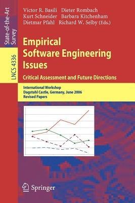 Empirical Software Engineering Issues. Critical Assessment and Future Directions: International Workshop, Dagstuhl Castle, Germany, June 26-30, 2006, Revised Papers - cover