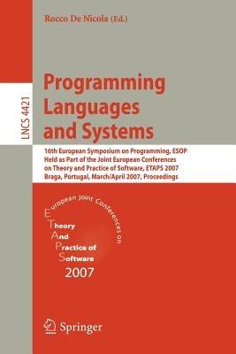 Programming Languages and Systems: 16th European Symposium on Programming, ESOP 2007, Held as Part of the Joint European Conferences on Theory and Practice of Software, ETAPS, Braga, Portugal, March 24 - April 1, 2007, Proceedings - cover