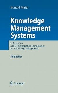 Knowledge Management Systems: Information and Communication Technologies for Knowledge Management - Ronald Maier - cover