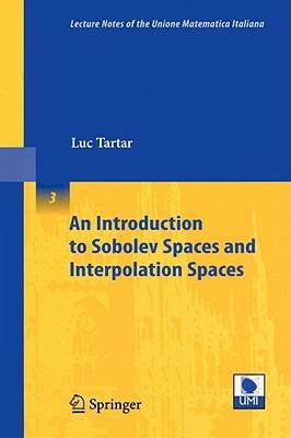 An Introduction to Sobolev Spaces and Interpolation Spaces - Luc Tartar - cover