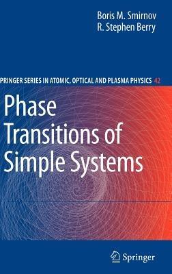 Phase Transitions of Simple Systems - Boris M. Smirnov,Stephen R. Berry - cover