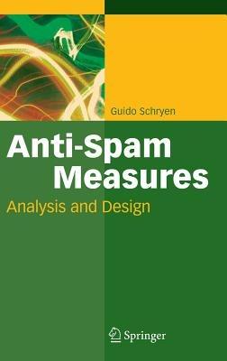 Anti-Spam Measures: Analysis and Design - Guido Schryen - cover