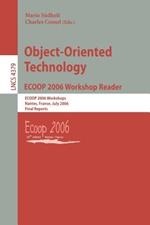 Object-Oriented Technology.ECOOP 2006 Workshop Reader: ECOOP 2006 Workshops, Nantes, France, July 3-7, 2006, Final Reports