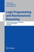 Logic Programming and Nonmonotonic Reasoning: 9th International Conference, LPNMR 2007, Tempe, AZ, USA, May 15-17, 2007, Proceedings