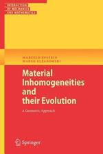 Material Inhomogeneities and their Evolution: A Geometric Approach