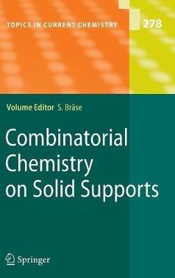 Combinatorial Chemistry on Solid Supports - cover